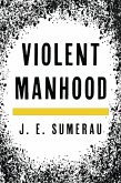 Violent Manhood (eBook, ePUB)