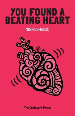 You Found a Beating Heart - Bhakoo, Nisha