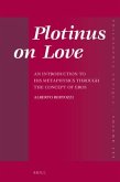 Plotinus on Love: An Introduction to His Metaphysics Through the Concept of Eros