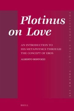 Plotinus on Love: An Introduction to His Metaphysics Through the Concept of Eros - Bertozzi, Alberto