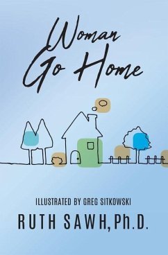 Woman Go Home - Sawh, Ruth
