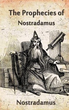 The Prophecies Of Nostradamus - Nostradamus