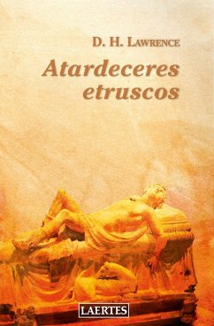 Atardeceres etruscos - Lawrence, D. H.; Olcina, Emili