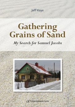 Gathering Grains of Sand: My Search for Samuel Jacobs - Kaye, Jeff