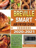 Breville Smart Air Fryer Oven Cookbook 2020-2021