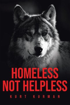 Homeless Not Helpless - Kurman, Kurt