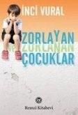 Zorlayan ve Zorlanan Cocuklar