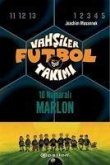 Vahsiler Futbol Takimi 10 - 10 Numarali Marlon Ciltli