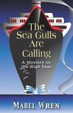 The Sea Gulls Are Calling: A Mystery on the High Seas