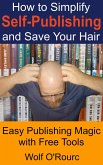 How to Simplify Self-Publishing and Save Your Hair (eBook, ePUB)