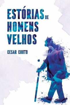 Estórias de Homens Velhos - Couto, Cesar