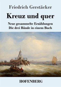 Kreuz und quer - Gerstäcker, Friedrich