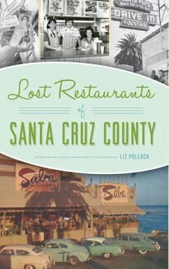 Lost Restaurants of Santa Cruz County - Pollock, Liz