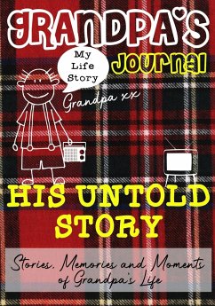 Grandpa's Journal - His Untold Story - Publishing Group, The Life Graduate