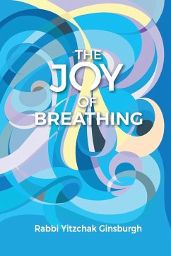 The Joy Of Breathing - Ginsburgh, Rabbi Yitzchak