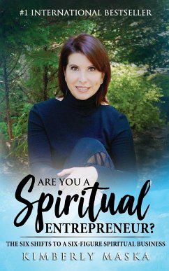 Are You a Spiritual Entrepreneur? - Maska, Kimberly