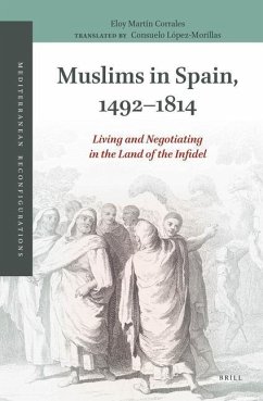 Muslims in Spain, 1492-1814 - Martín-Corrales, Eloy