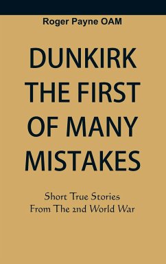 Dunkirk The First of Many Mistakes - Payne Oam, Roger