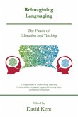 Reimagining Languaging: The Future of Education and Teaching