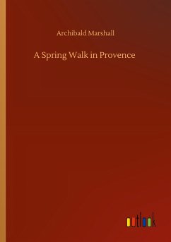 A Spring Walk in Provence - Marshall, Archibald