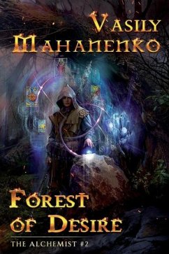 Forest of Desire (The Alchemist Book #2): LitRPG Series - Mahanenko, Vasily