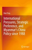 International Pressures, Strategic Preference, and Myanmar¿s China Policy since 1988