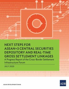 Next Steps for ASEAN+3 Central Securities Depository and Real-Time Gross Settlement Linkages - Asian Development Bank