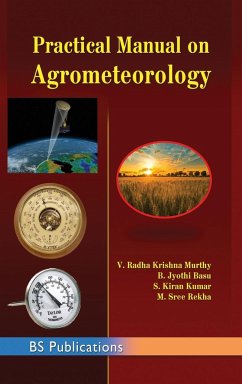 Practical Manual on Agrometeorology - Murthy, V Radha Krishna; M, Sree Rekha; Basu, B Jyothi