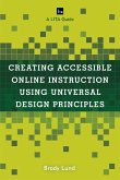 Creating Accessible Online Instruction Using Universal Design Principles