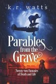 Parables from the Grave
