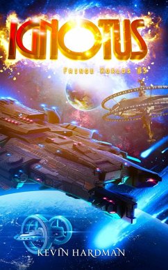 Ignotus (Fringe Worlds #3) - Hardman, Kevin