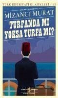 Turfanda mi - Murat, Mizanci