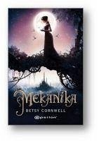 Mekanika - Cornwell, Betsy