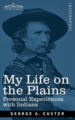 My Life on the Plains - Custer, George Armstrong; Tbd