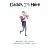 Daddy, I'm Here - Bild 1
