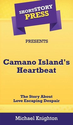 Short Story Press Presents Camano Island's Heartbeat - Knighton, Michael