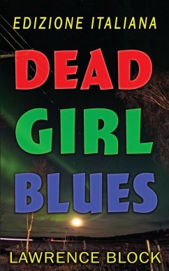 Dead Girl Blues - Edizione Italiana - Block, Lawrence