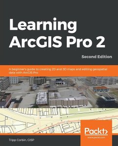 Learning ArcGIS Pro 2 - Second Edition - Corbin, Gisp Tripp