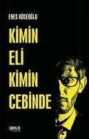 Kimin Eli Kimin Cebinde - Köseoglu, Enes