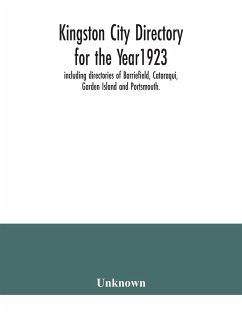 Kingston city directory for the Year1923, including directories of Barriefield, Cataraqui, Garden Island and Portsmouth. - Unknown