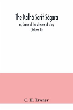 The Kathá sarit ságara; or, Ocean of the streams of story (Volume II) - H. Tawney, C.