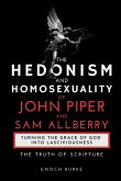 The Hedonism and Homosexuality of John Piper and Sam Allberry