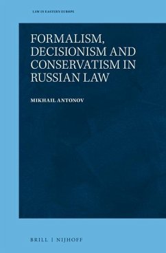 Formalism, Decisionism and Conservatism in Russian Law - Antonov, Mikhail