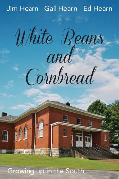 White Beans and Cornbread - Hearn, Ed; Hearn, Gail; Hearn, Jim