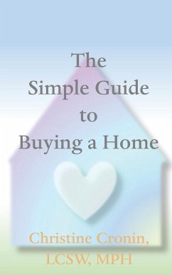 The Simple Guide to Buying a Home - Cronin, Christine