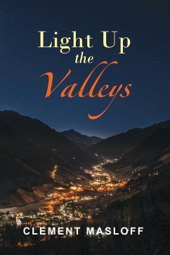 LIGHT UP THE VALLEYS - Masloff, Clement