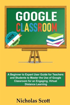 Google Classroom 2020 and Beyond - Scott, Nicholas