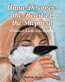 Anna Discovers the Heart of the Shepherd