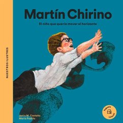 Martín Chirino: El Niño Que Quiso Mover El Horizonte - Castaño, Jesús María