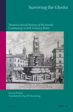 Surviving the Ghetto: Toward a Social History of the Jewish Community in 16th-Century Rome - Di Nepi, Serena
